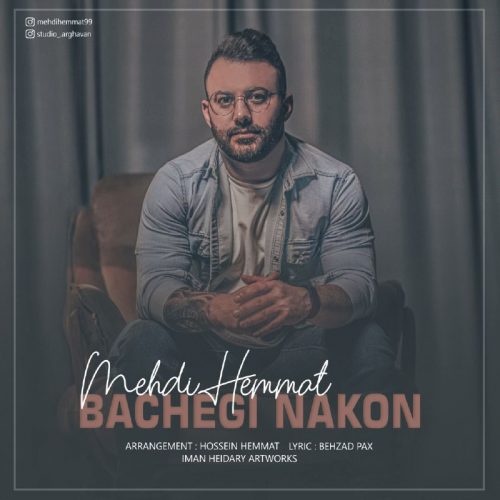 Mehdi Hemmat    –   Bachegi Nakon